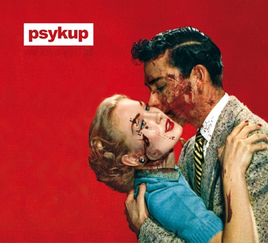 psykup we love you all.jpg